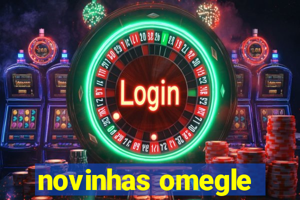 novinhas omegle